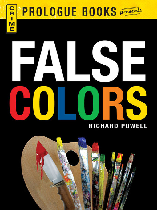 Title details for False Colors by Richard Powell - Available